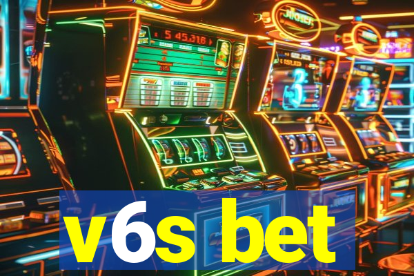 v6s bet